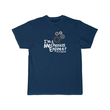 I M A Mechanical Engineer Not A Magician T-Shirt THE AV8R